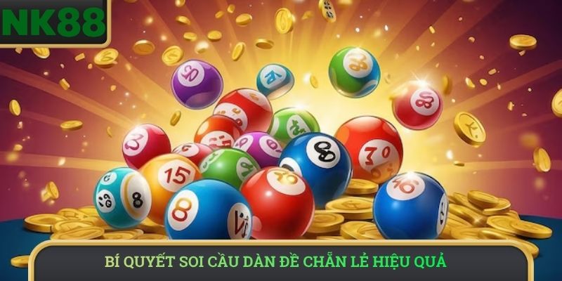 Bí quyết soi cầu dàn đề chẵn lẻ hiệu quả