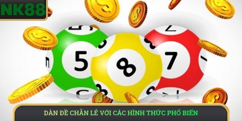 Dàn đề chẵn lẻ với các hình thức phổ biến 