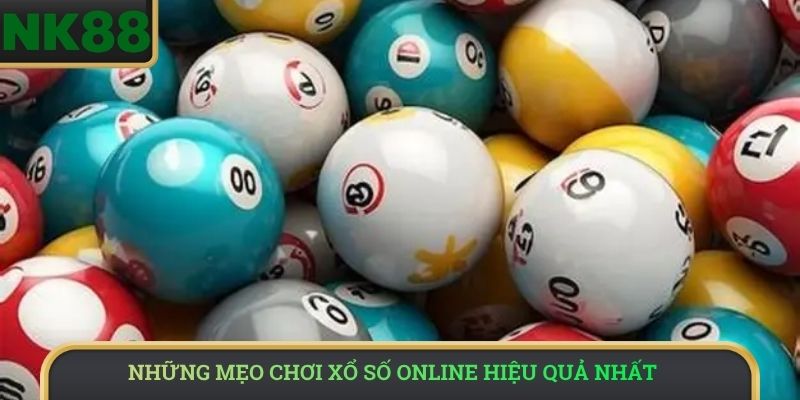 Những mẹo chơi xổ số online hiệu quả nhất